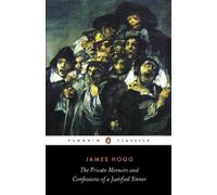James Hogg The Private Memoirs and Confessions of a Justified Sinner (Tascabile)
