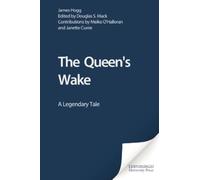 James Hogg The Queen's Wake (Copertina rigida) Collected Works of James Hogg