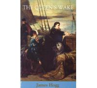 James Hogg The Queen's Wake (Tascabile) Collected Works of James Hogg