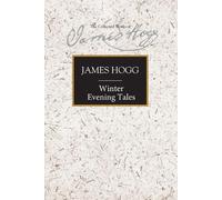 James Hogg Winter Evening Tales (Copertina rigida)