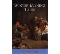 James Hogg Winter Evening Tales (Tascabile)