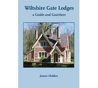 James Holden Wiltshire Gate Lodges (Tascabile)