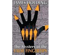 James Holding The Mystery of the False Fingertips (Tascabile)