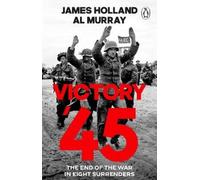 James Holland Al Murray Victory '45 (Tascabile)