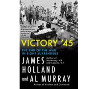 James Holland Al Murray Victory '45 (Tascabile)