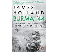 James Holland Burma '44 (Tascabile)