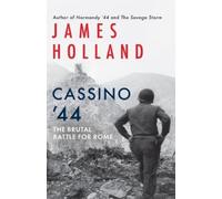 James Holland Cassino '44 (Tascabile)