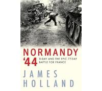 James Holland Normandy '44 (Tascabile)