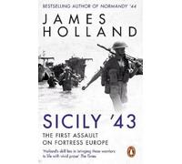 James Holland Sicily '43 (Tascabile)