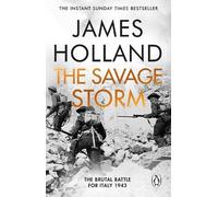 James Holland The Savage Storm (Tascabile)