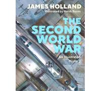James Holland The Second World War (Copertina rigida)