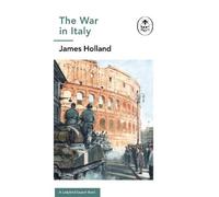 James Holland The War in Italy: A Ladybird Expert Book (Copertina rigida)