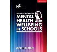 James Hollinsle An Educator's Guide to Mental Health and Wellbeing i (Tascabile)