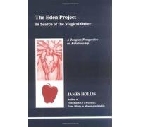 James Hollis The Eden Project (Tascabile)