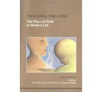 James Hollis Tracking the Gods (Tascabile)