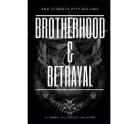 James Hollywood Macecari Brotherhood & Betrayal (Tascabile)