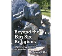 James Holt Beyond the Big Six Religions (Tascabile)