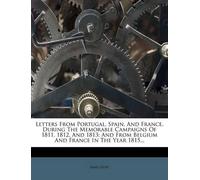 James Hope Letters from Portugal, Spain, and France, During the Memo (Tascabile)