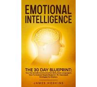 James Hoskins Emotional Intelligence - The 30 Day Blueprint (Tascabile)