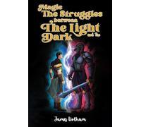 James Hotham Magic: The Struggles Between the Light and the Dark (Tascabile)