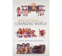 James Howard-Johnston Byzantium in a Changing World (Tascabile)