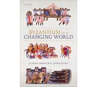 James Howard-Johnst Byzantium in a Changing Wor (Tascabile) (PRESALE 10/07/2025)