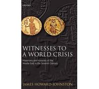 James Howard-Johnston Witnesses to a World Crisis (Copertina rigida)
