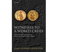 James Howard-Johnston Witnesses to a World Crisis (Copertina rigida)