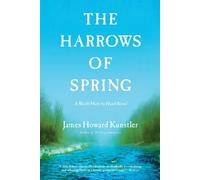 James Howard Kunstler The Harrows of Spring (Tascabile)