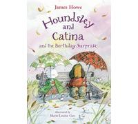 James Howe Houndsley and Catina and the Birthday Surprise (Copertina rigida)