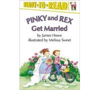 James Howe Melissa Sweet (Illustrato Pinky and Rex Get Marri (Copertina rigida)