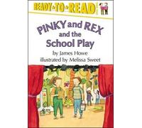 James Howe Pinky and Rex and the School Play (Copertina rigida) Pinky & Rex