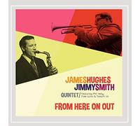 James Hughes & Jimmy Smith Quintet - From Here on Out
