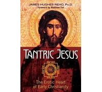 James Hughes Reho Tantric Jesus (Tascabile)