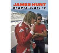James Hunt. Gloria ribelle. Nuova ediz. - Vesco Veronica