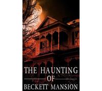 James Hunt The Haunting of Beckett Mansion (Tascabile)