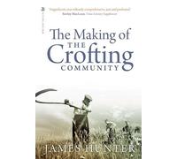James Hunter The Making of the Crofting Community (Tascabile)