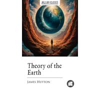 James Hutton Theory of the Earth, With Proofs and Illustrations (Tascabile)