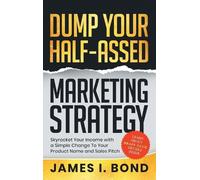 James I Bond Sell More With A Right-Brain Marketing Strategy (Copertina rigida)