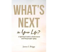 James I Briggs What's Next in Your Life? (Tascabile)