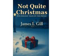 James I Gill Not Quite Christmas (Tascabile)
