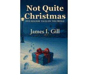 James I Gill Not Quite Christmas (Tascabile)