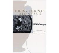 James I. Porter The Invention of Dionysus (Copertina rigida)