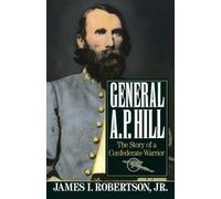 James I. Robertson, Jr. General A.P. Hill (Tascabile) Vintage Civil War Library