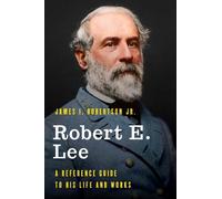 James I. Robertson Jr. Robert E. Lee (Copertina rigida)