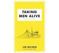 James I Wilson Taking Men Alive (Tascabile)