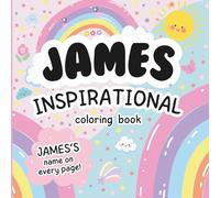 James Inspirational Coloring Book: Personalized Just for James - James's Name Appears on Every Coloring Page