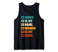 James Is My Name Women Is My Game - Targhetta con nome divertente James Rhyme Canotta