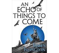 James Islington An Echo of Things to Come (Tascabile) Licanius Trilogy