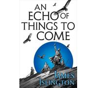 James Islington An Echo of Things to Come (Tascabile) Licanius Trilogy